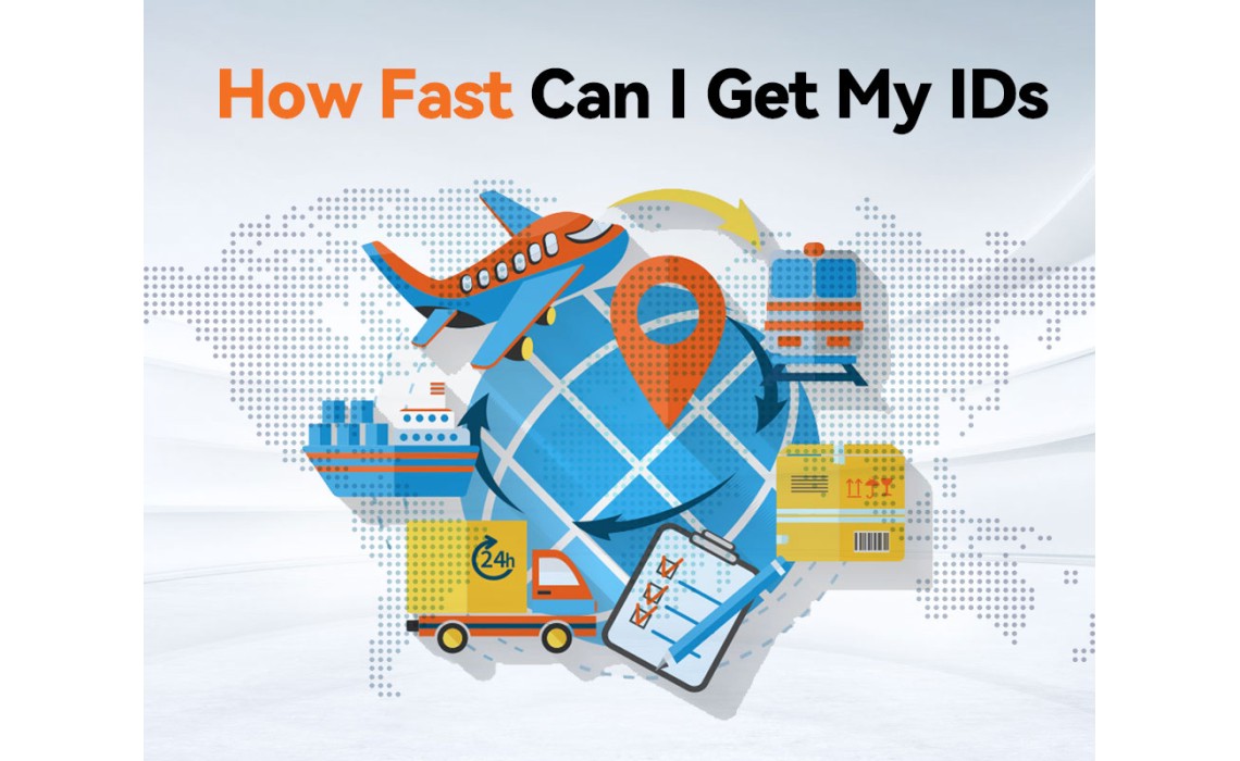 How Fast Can I Get My IDs? How Fast Can I Get My IDs?