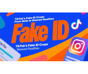 TikTok’s Fake ID Craze: From Skits to Skewed Realities TikTok’s Fake ID Craze: From Skits to Skewed Realities