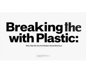 Breaking the Ice with Plastic: Why Fake IDs Are the Modern Social Shortcut Breaking the Ice with Plastic: Why Fake IDs Are the Modern Social Shortcut