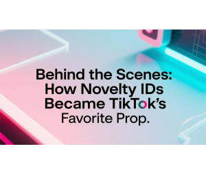 Behind the Scenes: How Novelty IDs Became TikTok’s Favorite Prop