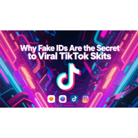 Why Fake IDs Are the Secret Sauce to Viral TikTok Skits